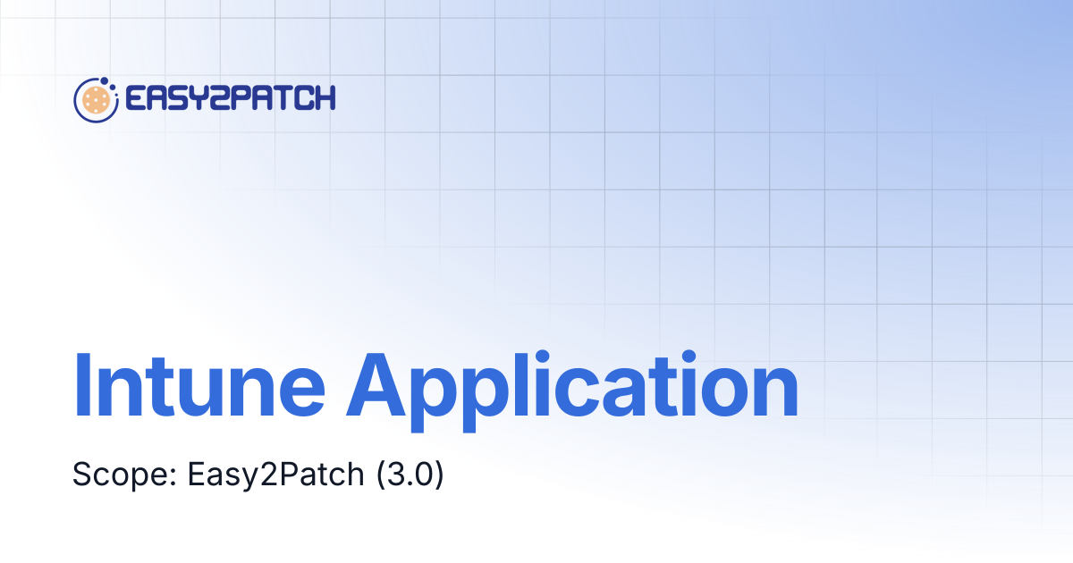 Intune Application | Easy2Patch v4.0