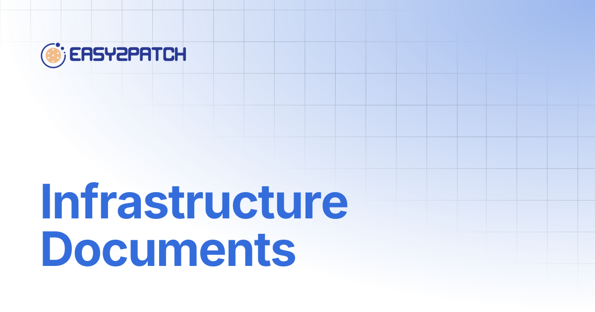 Infrastructure Documents | Easy2Patch v4.0