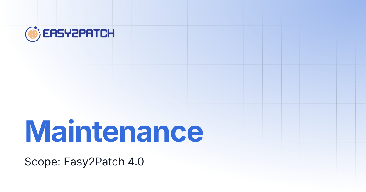 Maintenance | Easy2Patch v4.0